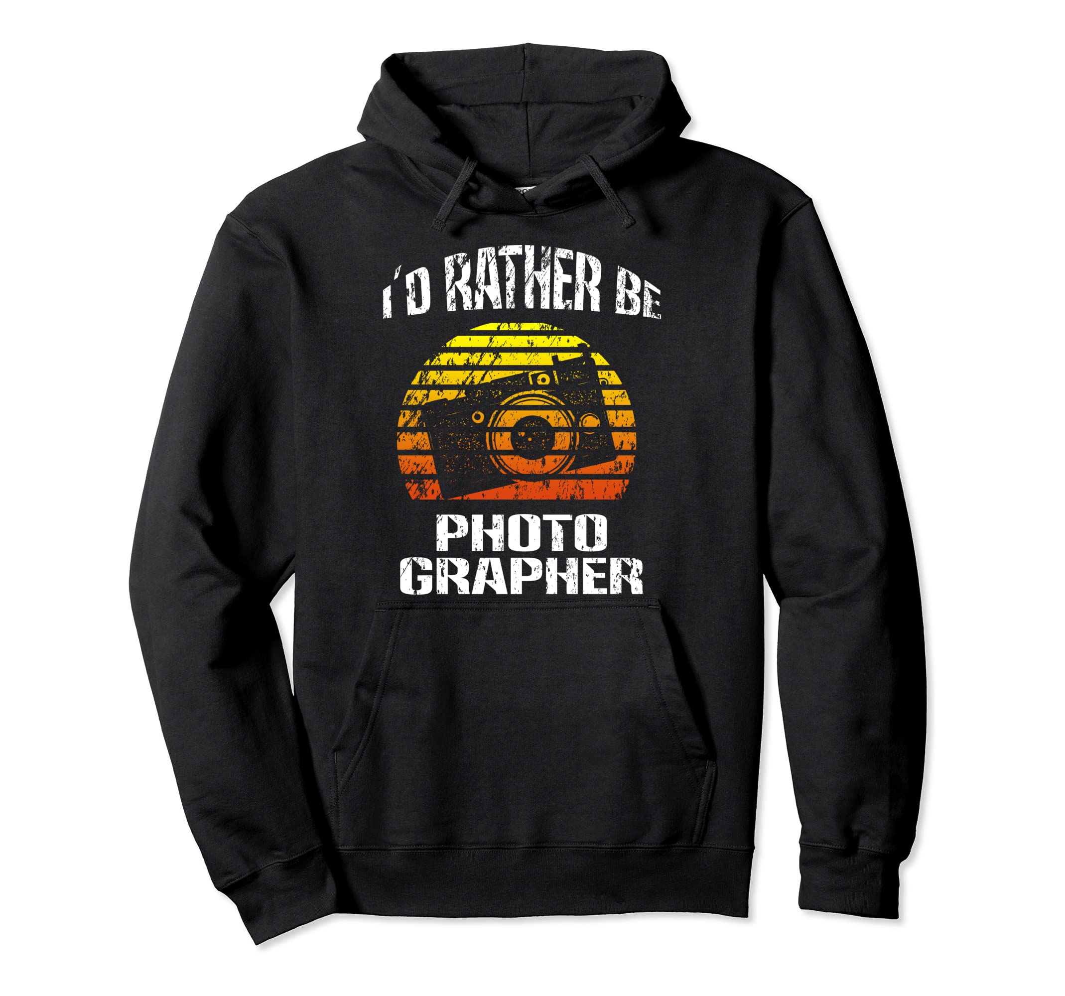 Camera I D Rather Be Photographer Hoodie - Unique Graphic Unisex - T-Shirt, Sweatshirt, Hoodie
