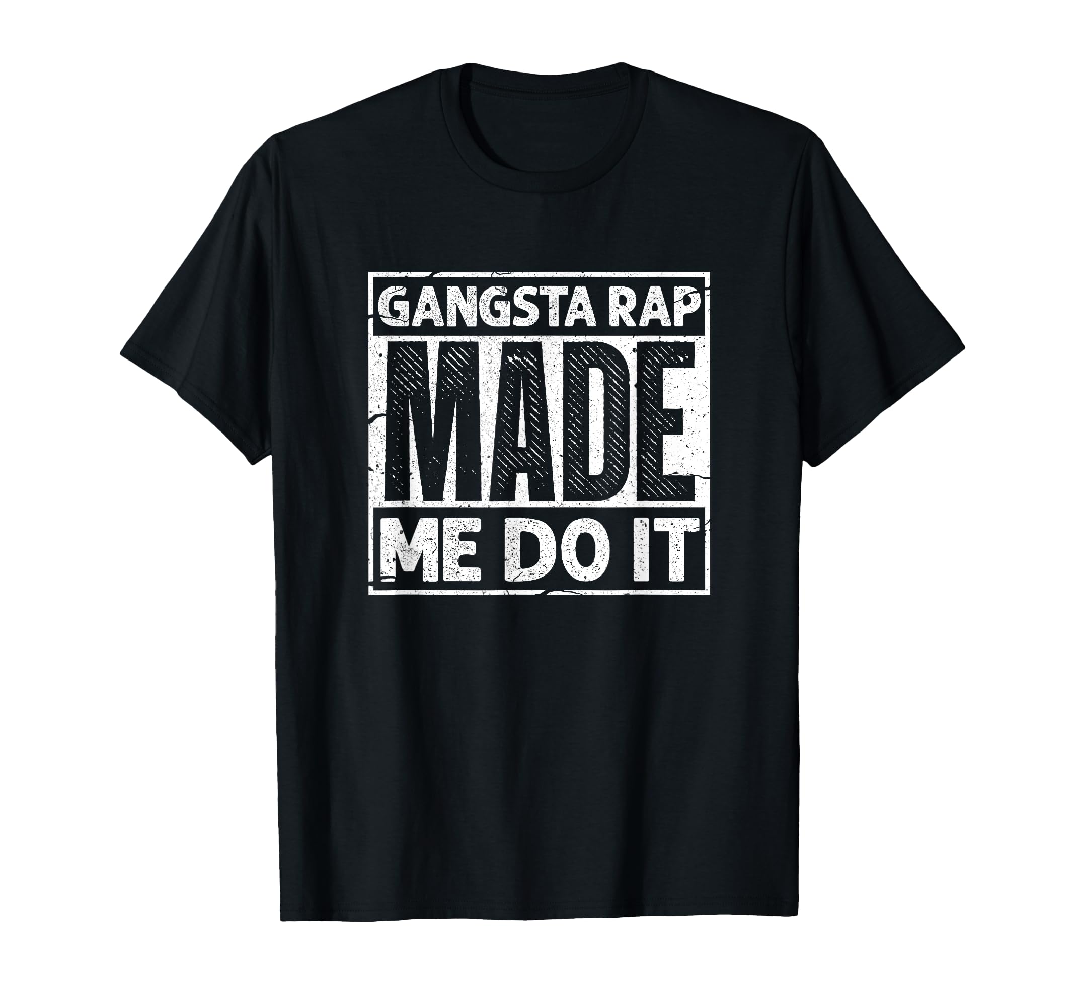 Gangsta Rap Made Me Do It Old School Hip T-Shirt - Custom Art Print Unisex - T-Shirt, Sweatshirt, Hoodie