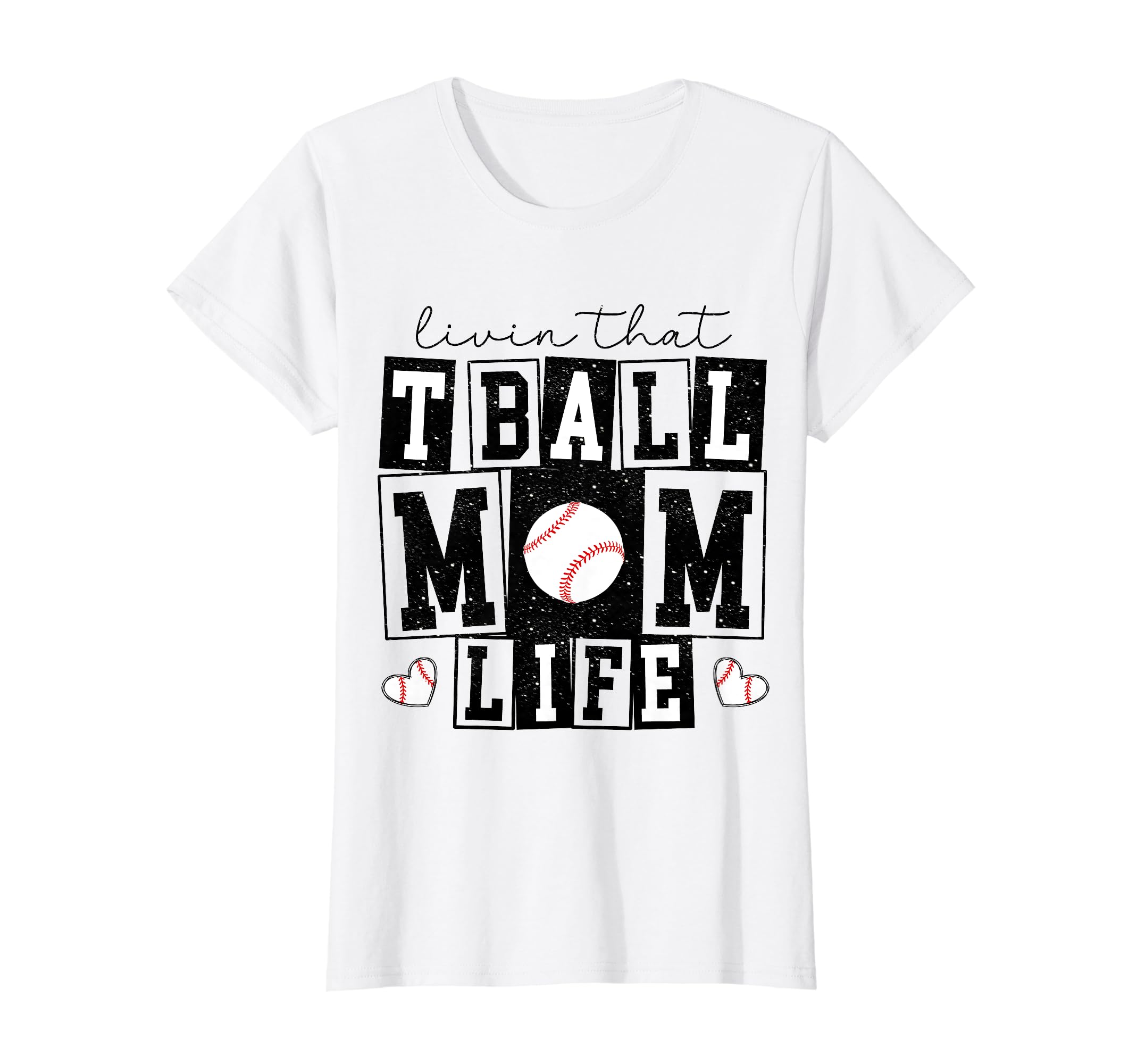 Livin That Tball Mom Life Funny T-Shirt - Streetwear Style for Adults - T-Shirt, Sweatshirt, Hoodie