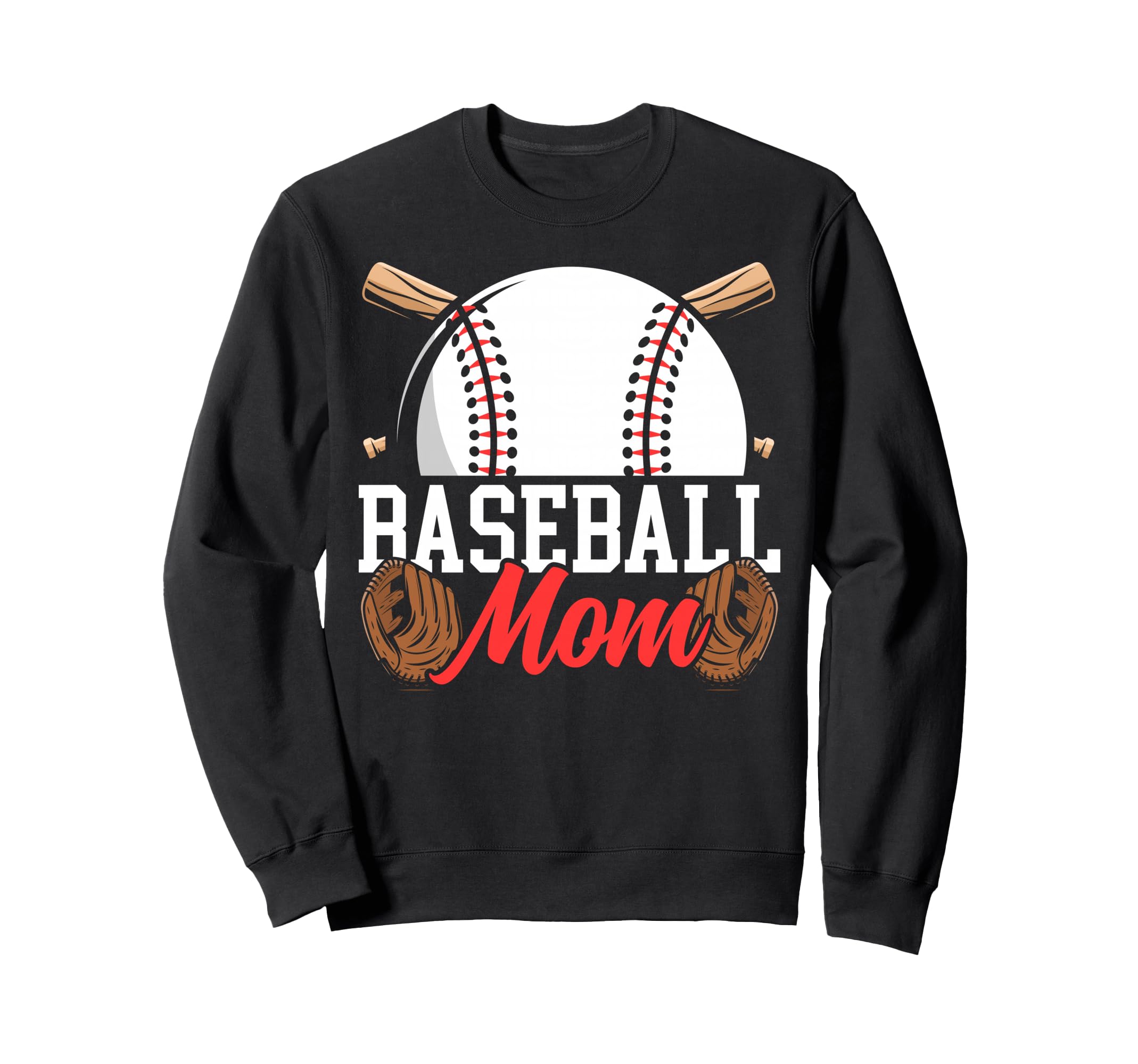 Baseball Fan Mom Mother Sweatshirt - Casual Everyday Wear Men Women - T-Shirt, Sweatshirt, Hoodie