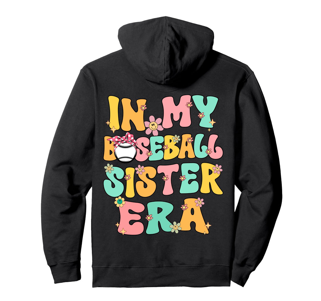 My Baseball Sister Era Groovy Proud Hoodie - Aesthetic Graphic Men Women - T-Shirt, Sweatshirt, Hoodie