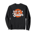 Dad Baller Basketball Mens Womens Sweatshirt - Novelty Apparel Men Women - T-Shirt, Sweatshirt, Hoodie
