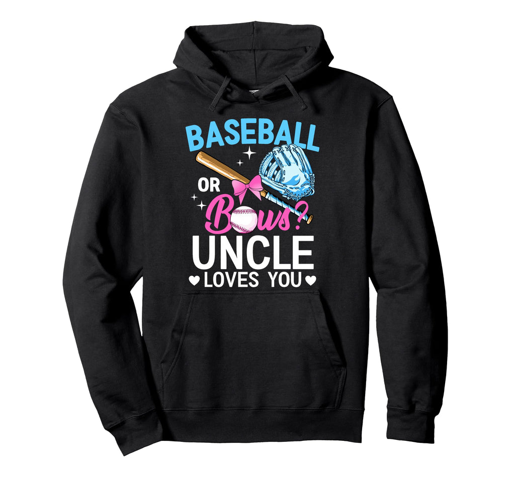 Baseball Or Bows Uncle Loves You Gender Hoodie - Aesthetic Graphic Unisex - T-Shirt, Sweatshirt, Hoodie