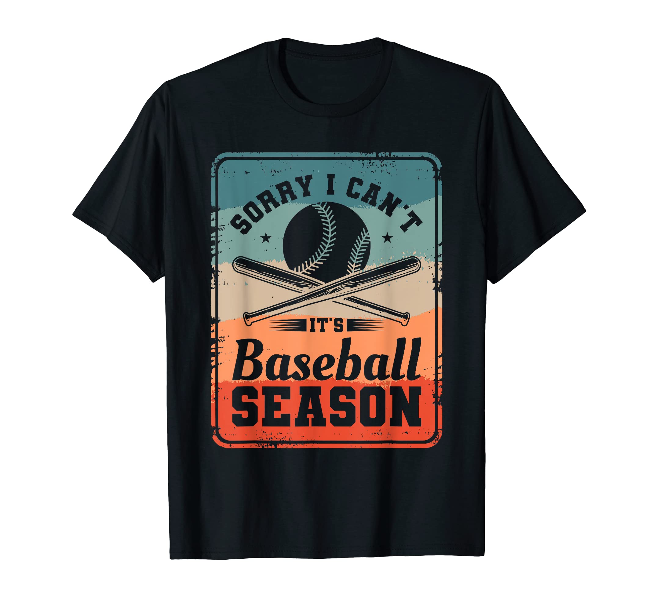 Sorry I Cant Its Baseball Season T-Shirt - Custom Art Print for Adults - T-Shirt, Sweatshirt, Hoodie