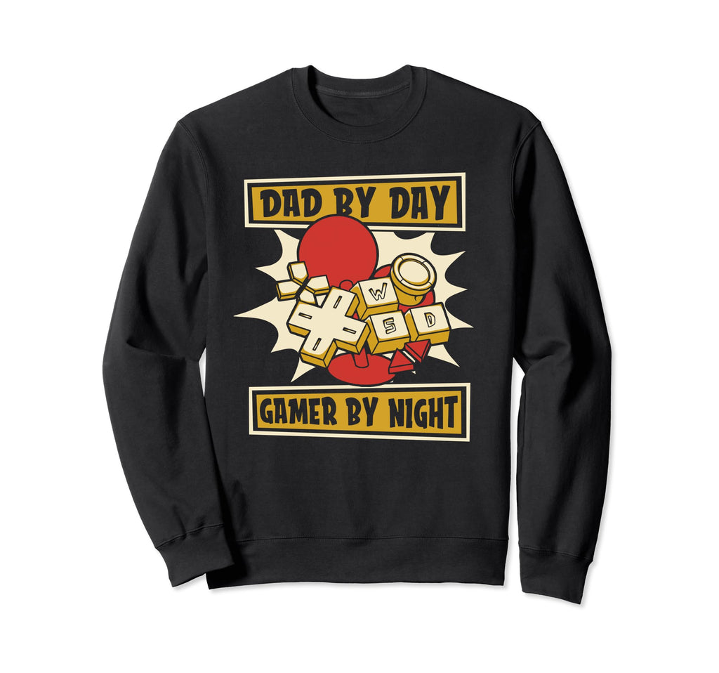 Dad Day Gamer Night Video Game Lover Sweatshirt - Unique Graphic Men Women - T-Shirt, Sweatshirt, Hoodie