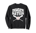 Dinger Nation Funny Baseball Sweatshirt - Trendy Graphic Unisex - T-Shirt, Sweatshirt, Hoodie