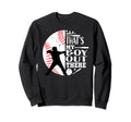 Thats My Out There Baseball Catcher Son Sweatshirt - Unique Graphic Unisex - T-Shirt, Sweatshirt, Hoodie