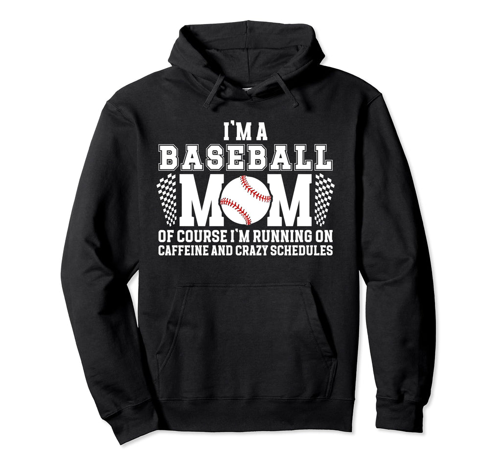 Im Baseball Mom Baseball Player Mama Hoodie - Fun Novelty Design Unisex - T-Shirt, Sweatshirt, Hoodie