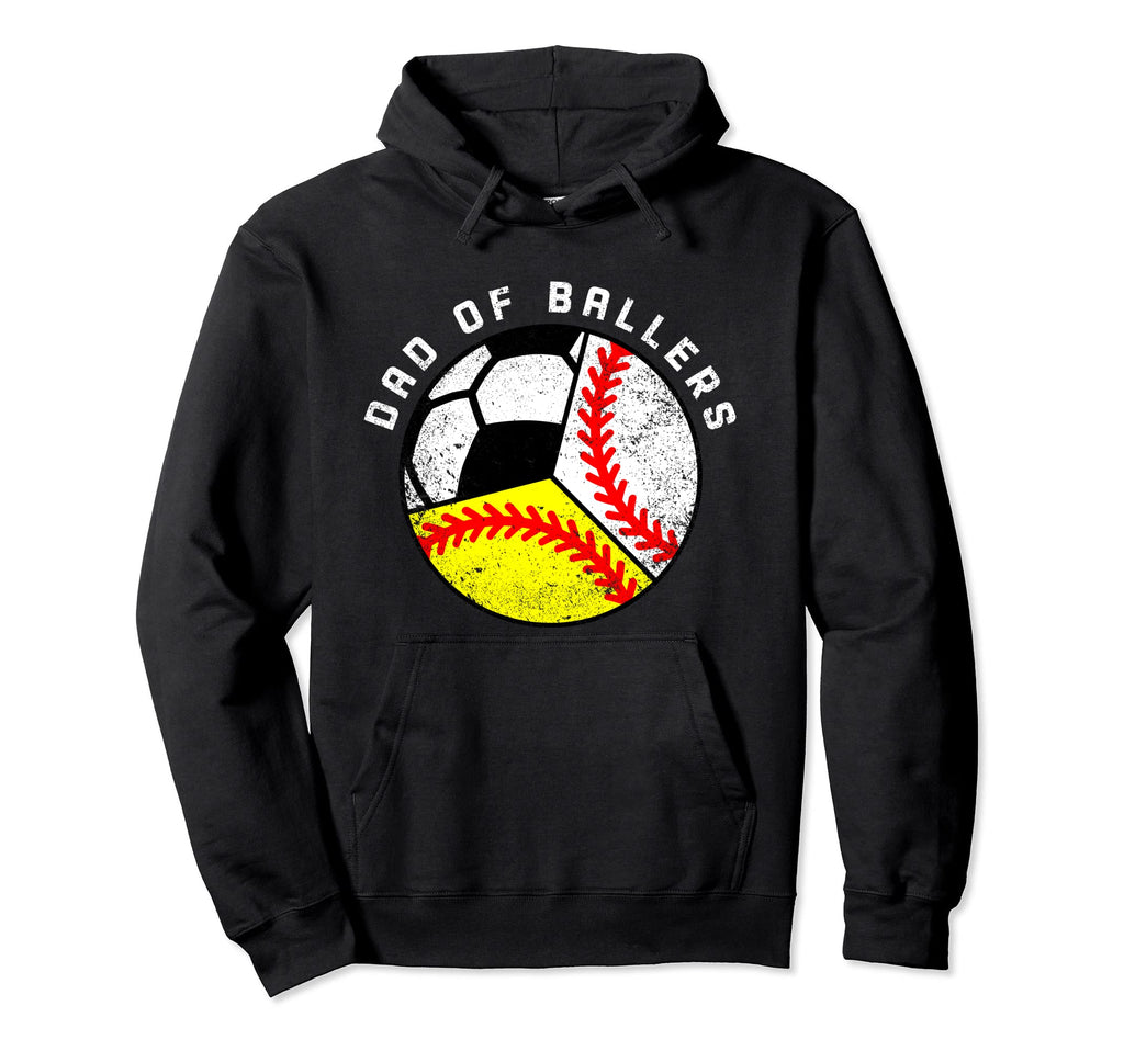 Dad Ballers Funny Baseball Softball Soccer Hoodie - Novelty Apparel Unisex - T-Shirt, Sweatshirt, Hoodie