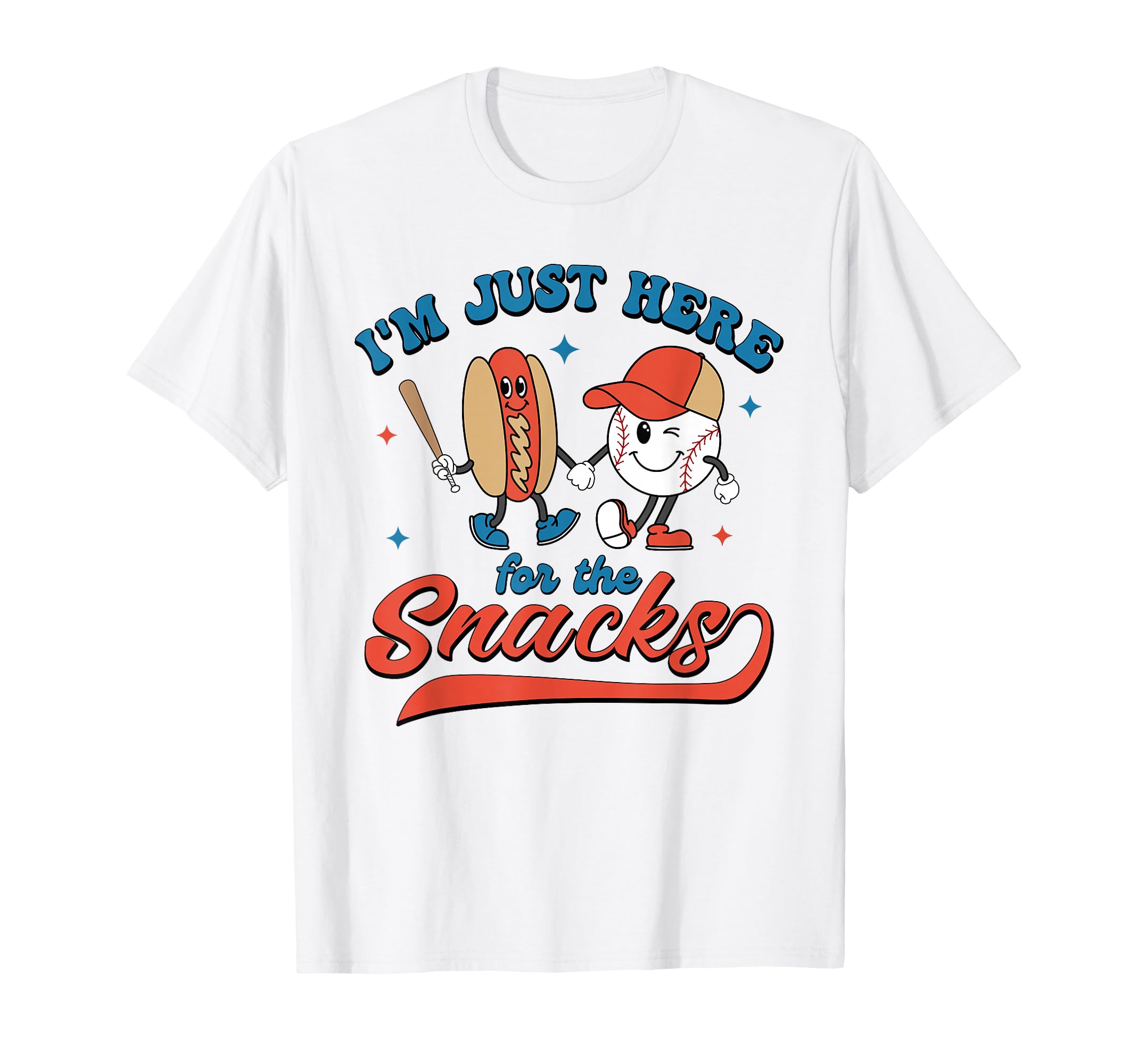 Im Just Here Snacks Baseball Hot T-Shirt - Casual Everyday Wear for Adults - T-Shirt, Sweatshirt, Hoodie