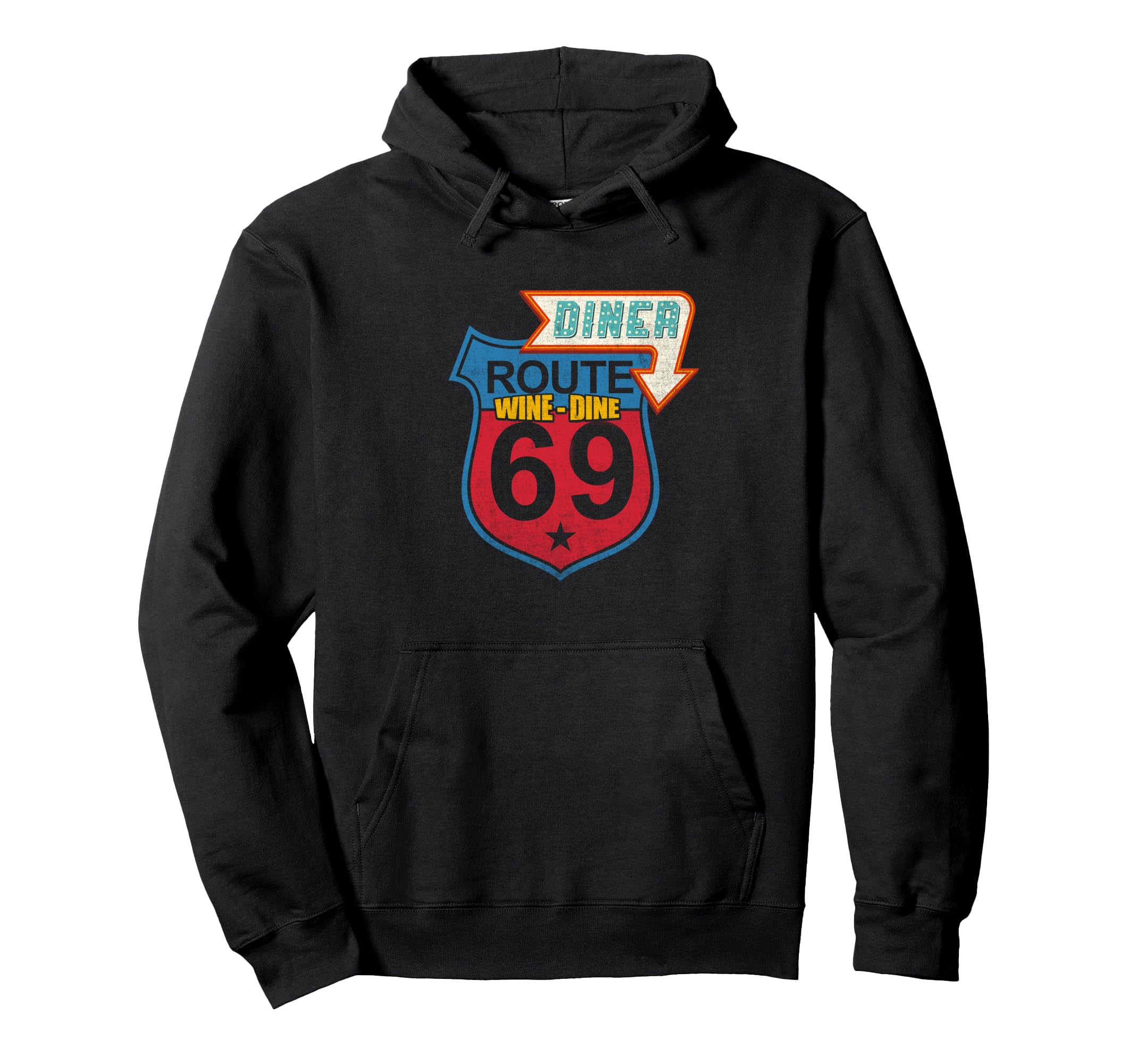 Wine Dine Route 69 Diner Hoodie - Graphic Print Men Women - T-Shirt, Sweatshirt, Hoodie