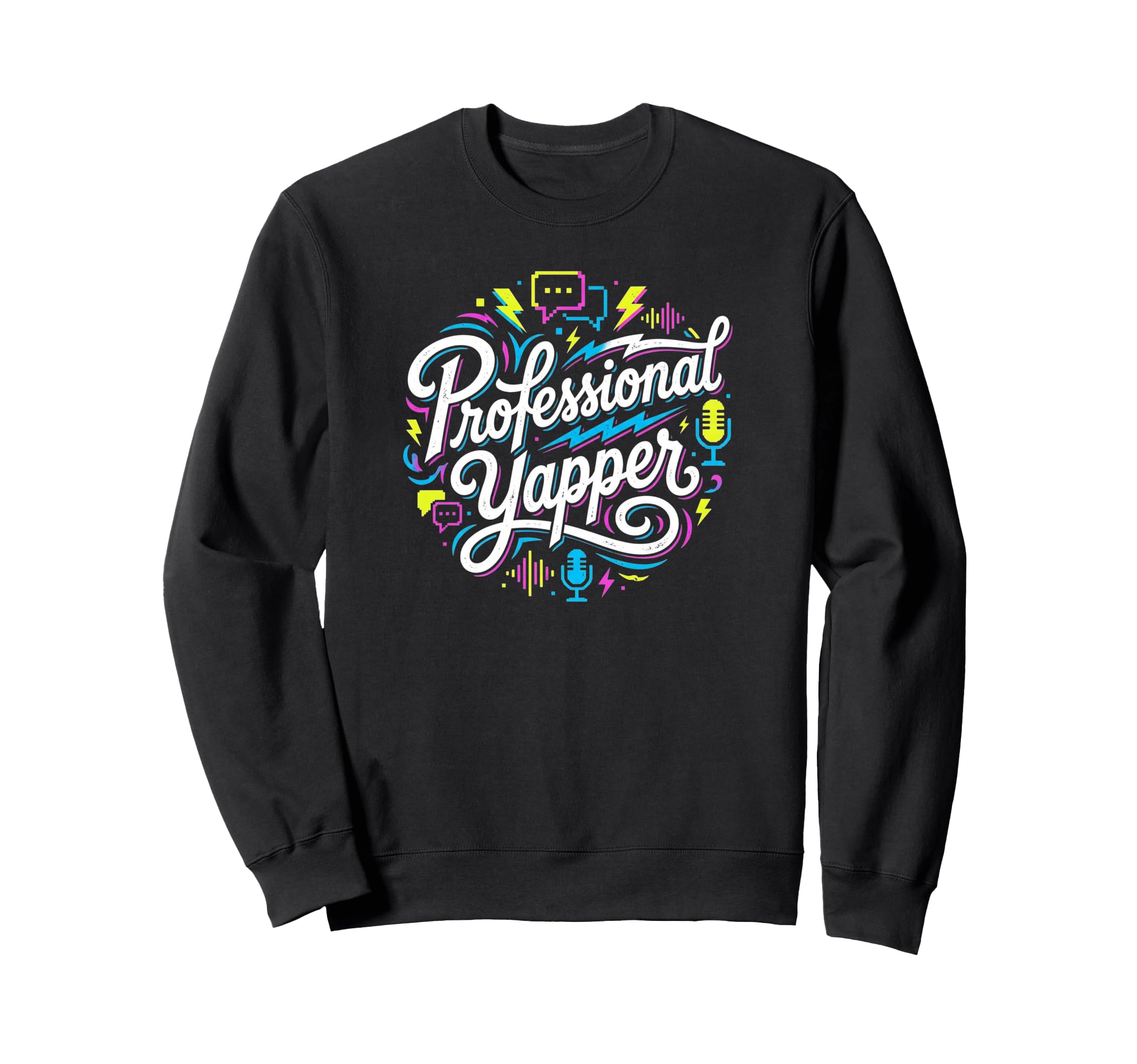 Professional Yapper Funny Y2K Merme Sweatshirt - Custom Art Print Unisex - T-Shirt, Sweatshirt, Hoodie