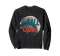 T Ball Opa Baseball Fathers Day Ball Sweatshirt - Minimalist Print Unisex - T-Shirt, Sweatshirt, Hoodie