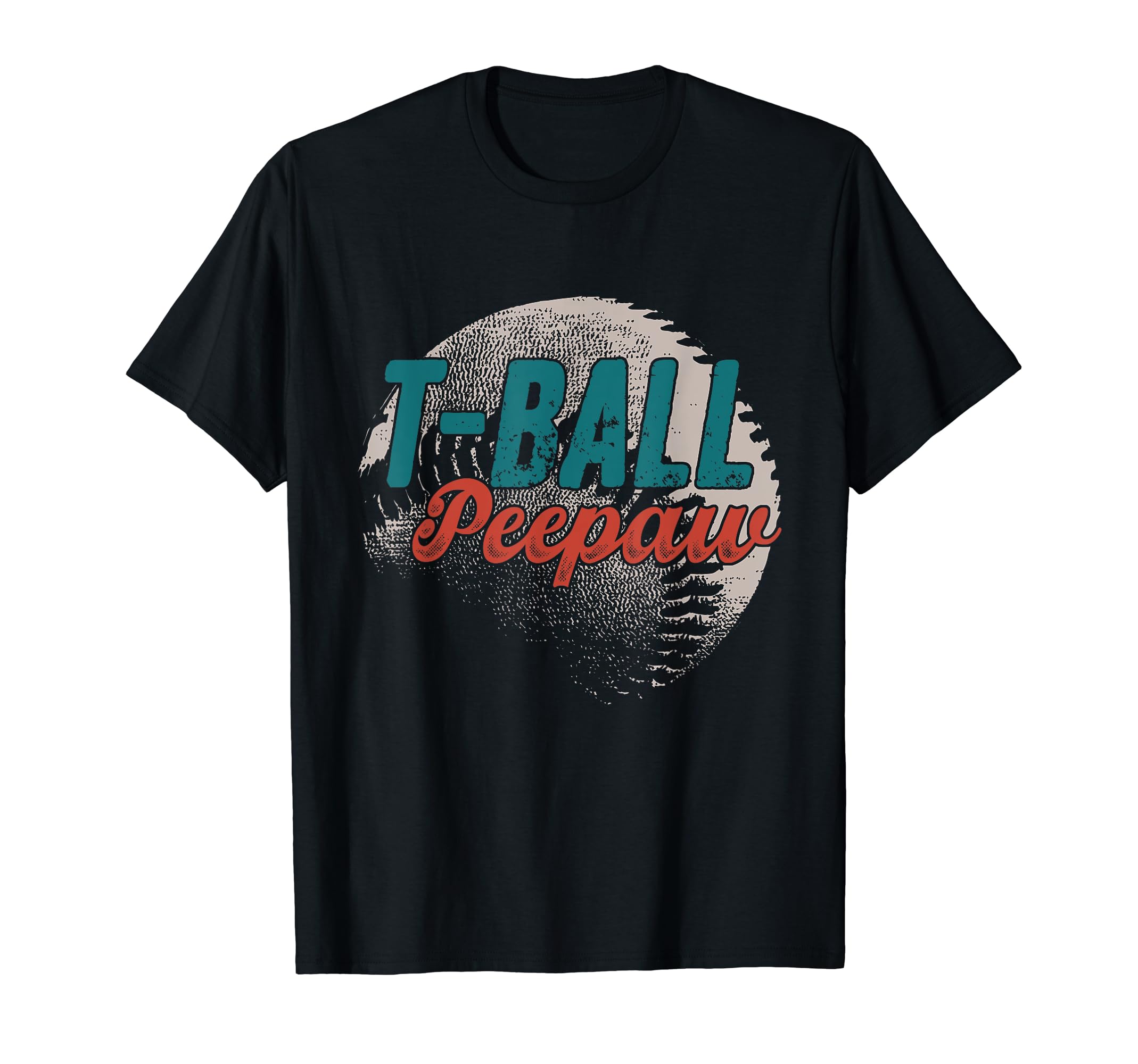 T Ball Peepaw Baseball Fathers Day T-Shirt - Casual Everyday Wear Unisex - T-Shirt, Sweatshirt, Hoodie