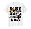 My Softball Baseball Sister Era Baseball T-Shirt - Graphic Print Unisex - T-Shirt, Sweatshirt, Hoodie