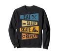 Eat Sleep Skate Repeat Funny Sweatshirt - Fun Novelty Design Men Women - T-Shirt, Sweatshirt, Hoodie