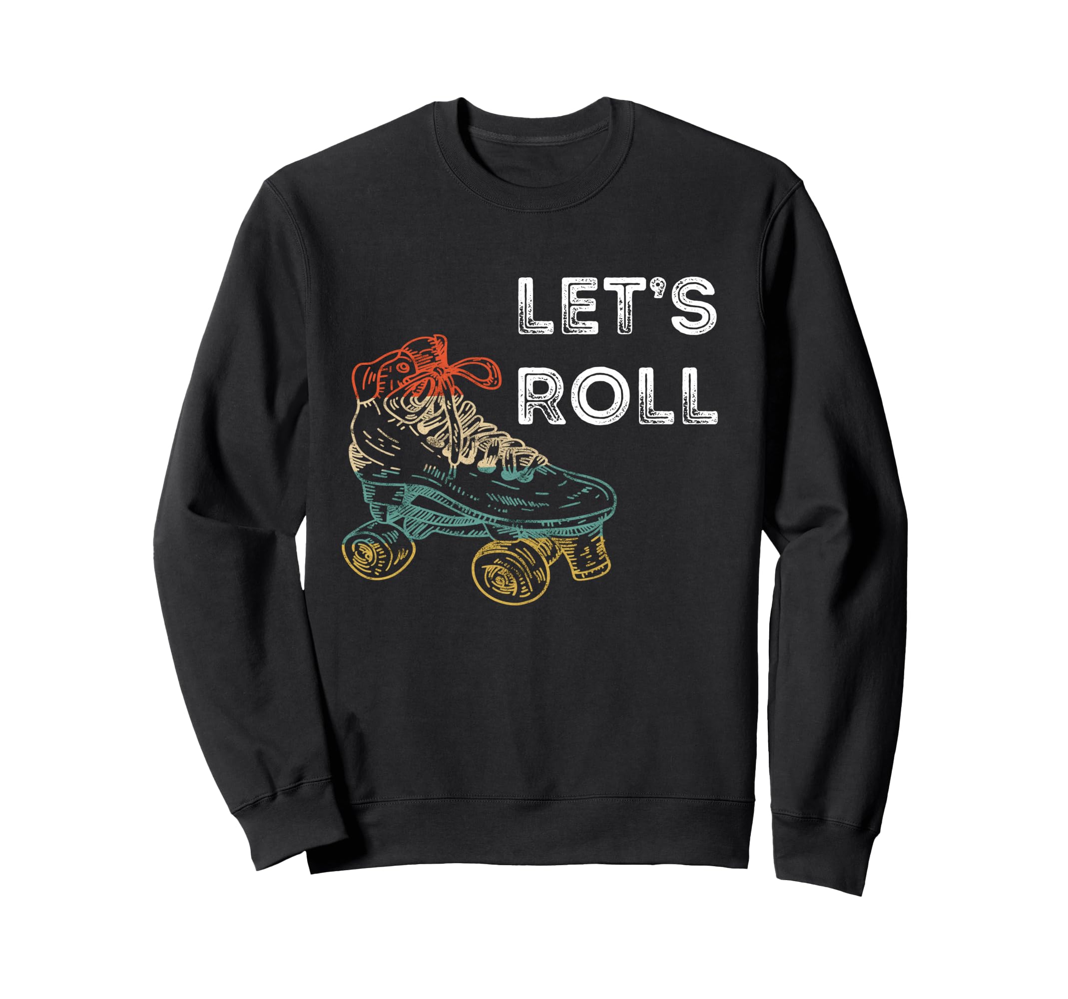 Roller Skates Running 70S 80S Sweatshirt - Casual Everyday Wear Men Women - T-Shirt, Sweatshirt, Hoodie