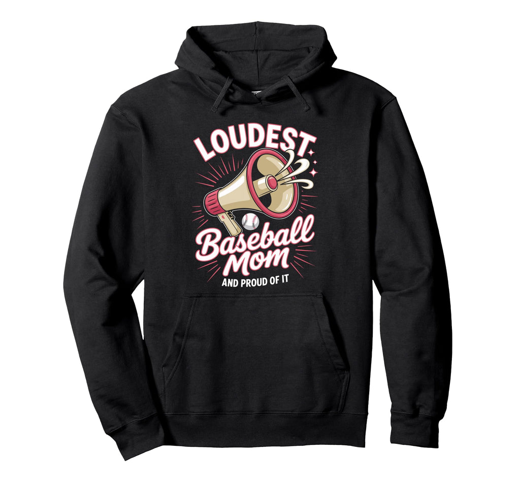 Loudest Baseball Mom Baseball Mother Hoodie - Minimalist Print for Adults - T-Shirt, Sweatshirt, Hoodie