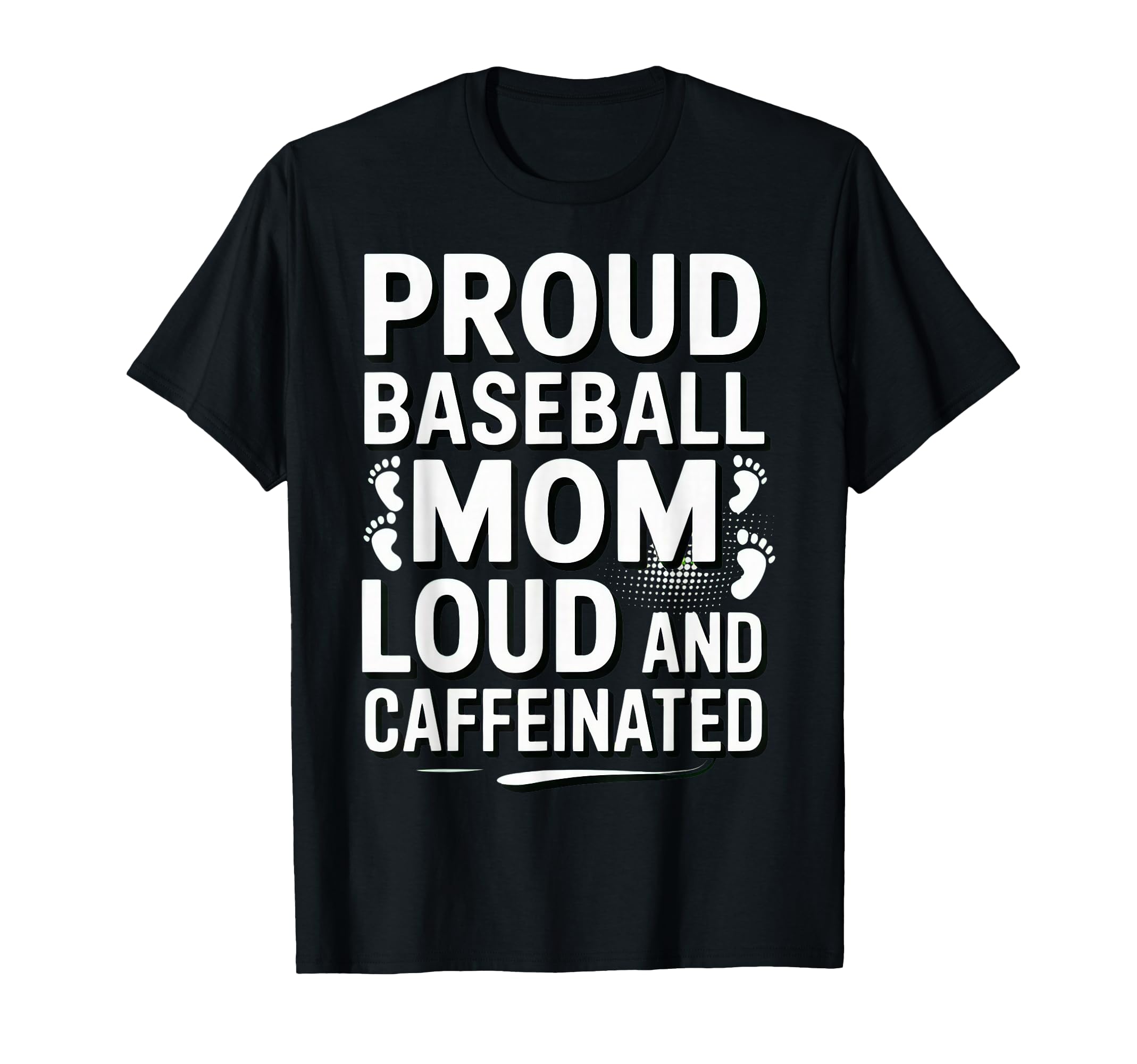 Baseball Mom Loud Funny Mom Life T-Shirt - Streetwear Style for Adults - T-Shirt, Sweatshirt, Hoodie