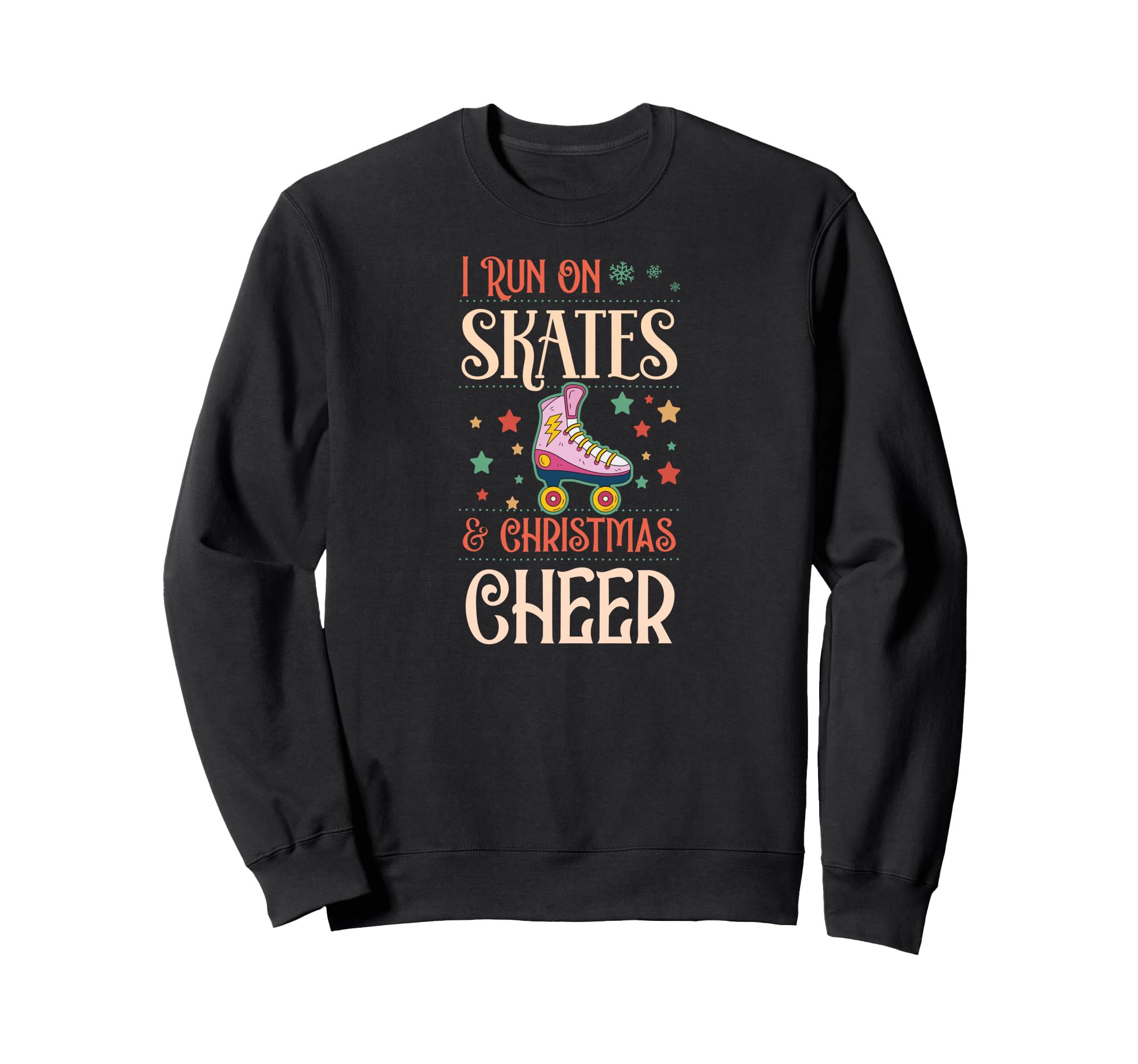 I Run Skates And Cheer Matching Sweatshirt - Novelty Apparel for Adults - T-Shirt, Sweatshirt, Hoodie