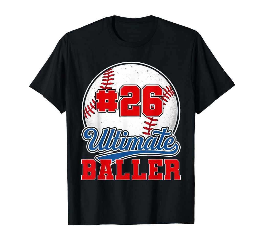Baseball Baller Player Number 26 Mom Dad T-Shirt - Unique Graphic Unisex - T-Shirt, Sweatshirt, Hoodie