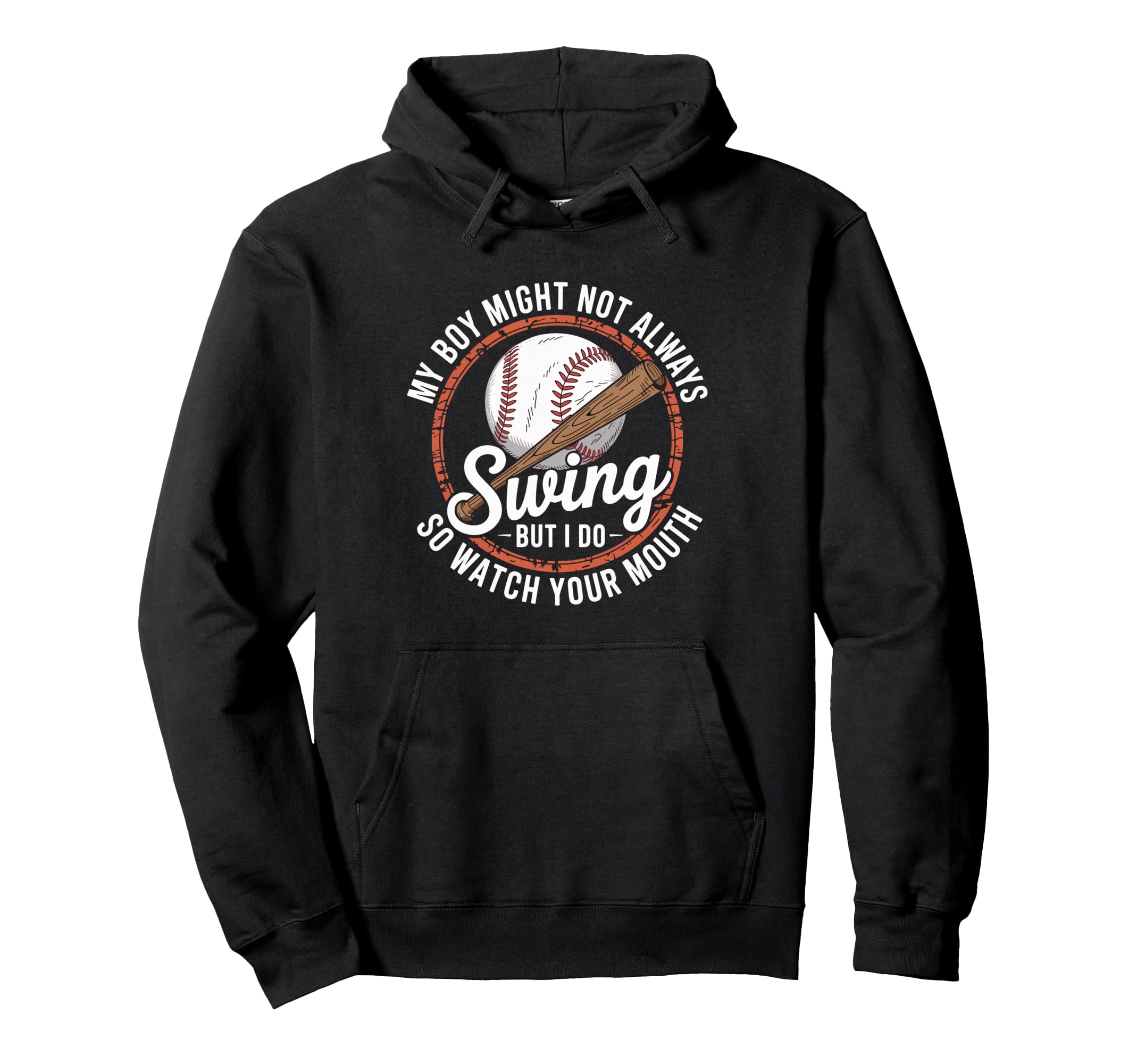 My Son Might Not Always Swing Bat Hoodie - Streetwear Style for Adults - T-Shirt, Sweatshirt, Hoodie