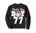 Thats My Baseball 77 Number Mom Sweatshirt - Aesthetic Graphic Men Women - T-Shirt, Sweatshirt, Hoodie