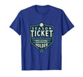 Season Ticket Holder Baseball Fan T-Shirt - Streetwear Style for Adults - T-Shirt, Sweatshirt, Hoodie