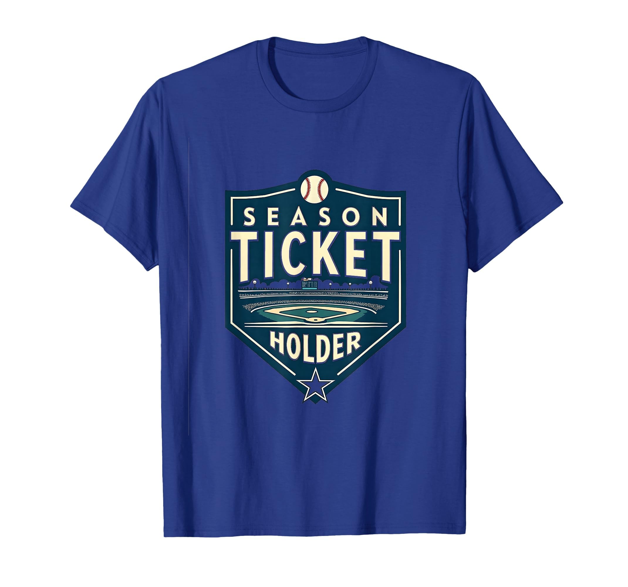 Season Ticket Holder Baseball Fan T-Shirt - Streetwear Style for Adults - T-Shirt, Sweatshirt, Hoodie