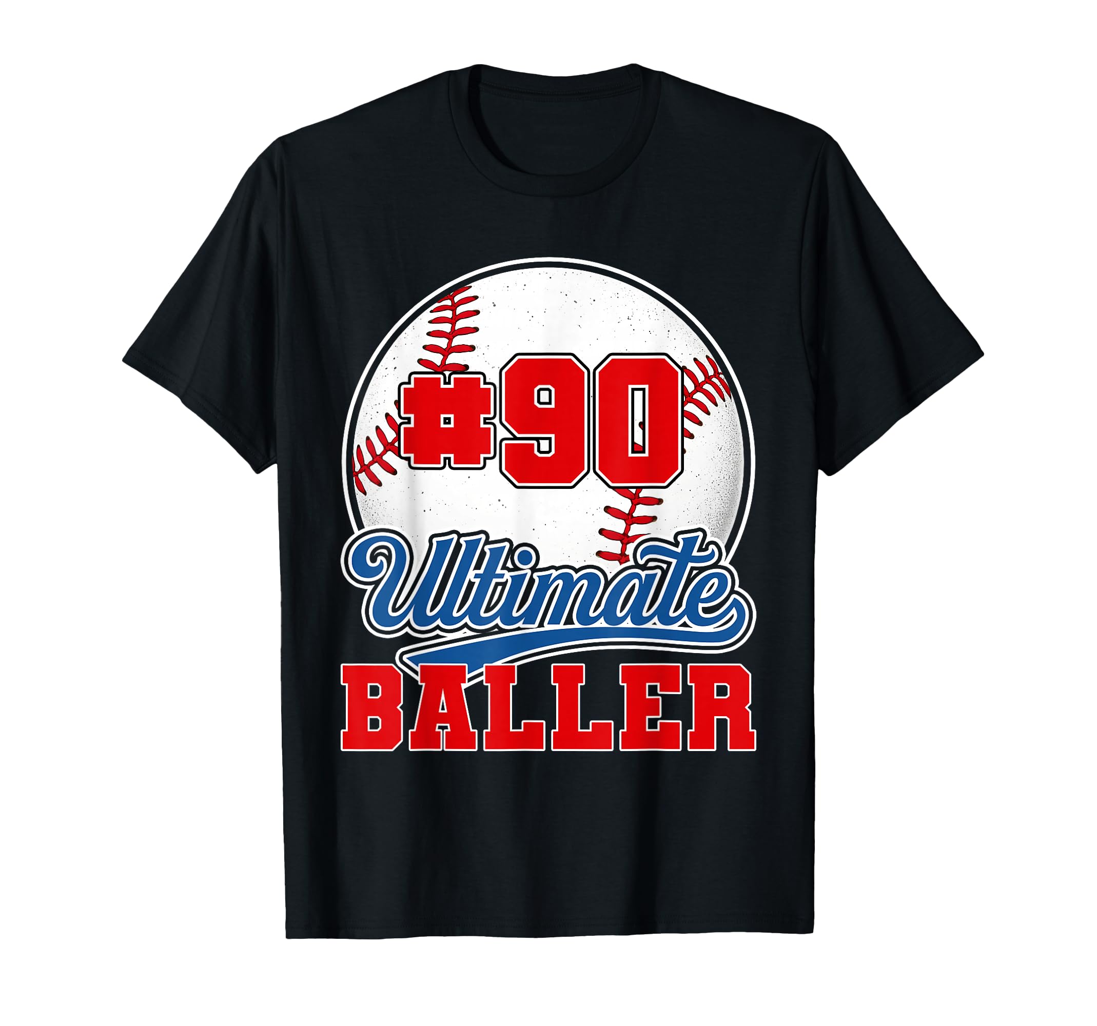 Baseball Baller Player Number 90 Mom T-Shirt - Graphic Print for Adults - T-Shirt, Sweatshirt, Hoodie
