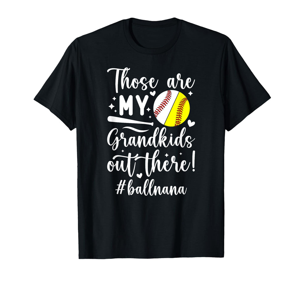 My Grandkids Ball Nana Baseball T-Shirt - Graphic Print for Adults - T-Shirt, Sweatshirt, Hoodie