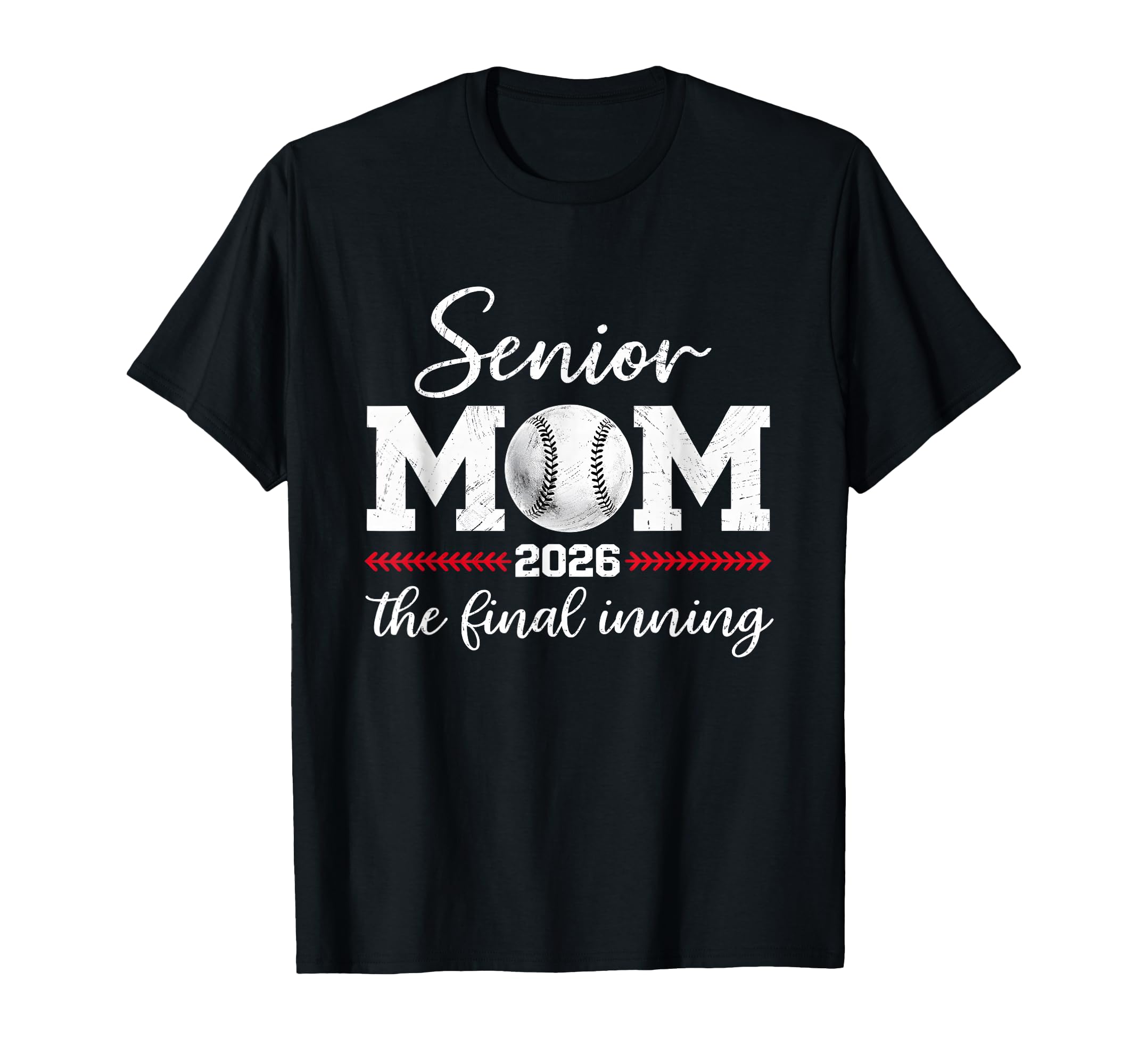 Baseball Senior Mom 2026 Final T-Shirt - Fun Novelty Design for Adults - T-Shirt, Sweatshirt, Hoodie
