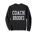 Coach Brooks Custom Football Sweatshirt - Custom Art Print Men Women - T-Shirt, Sweatshirt, Hoodie
