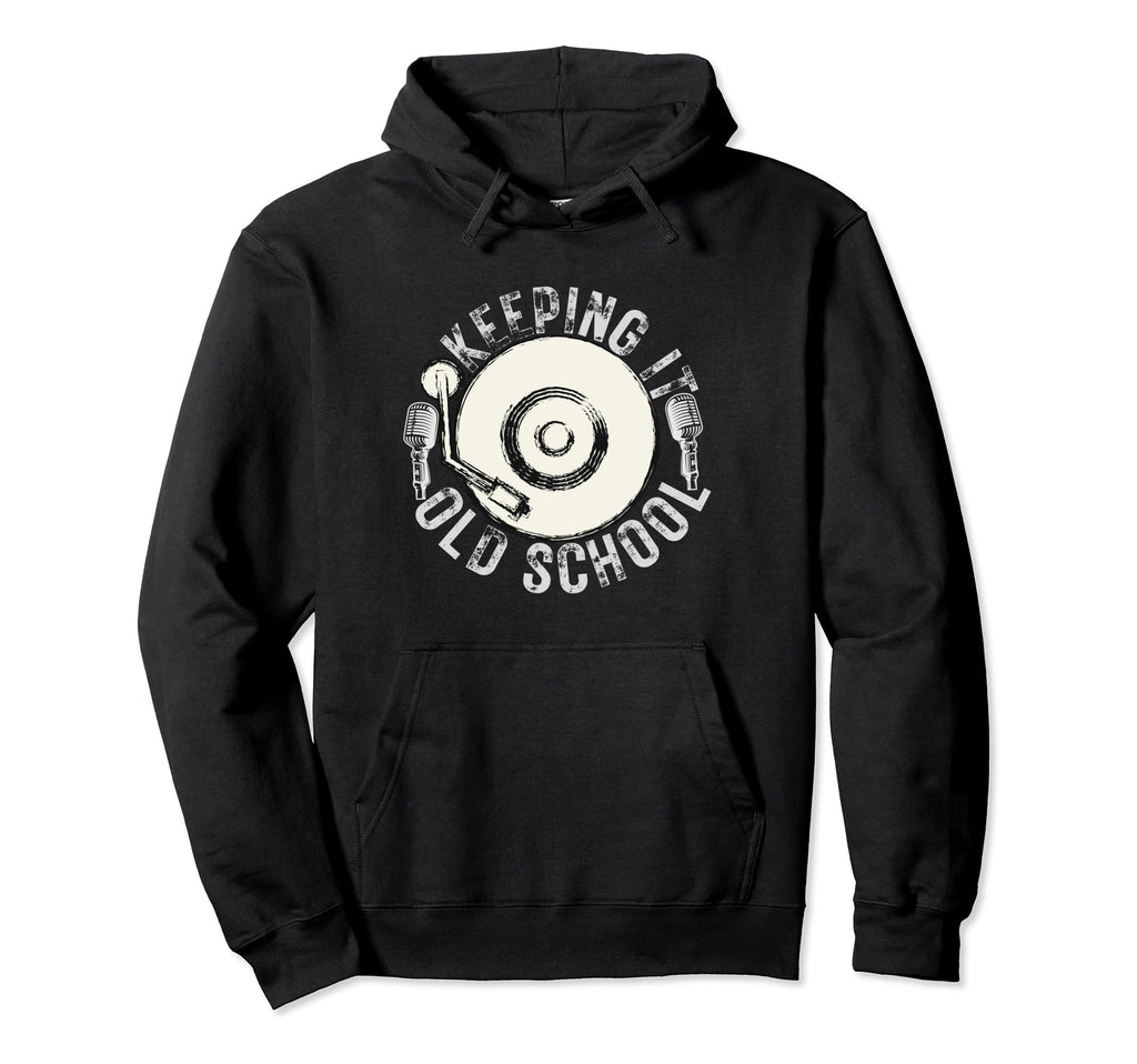 Keeping It Old School Hip Hop 80S 90S Hoodie - Fun Novelty Design Men Women - T-Shirt, Sweatshirt, Hoodie