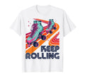 Roller Skating Skater Keep Rolling Skate T-Shirt - Novelty Apparel Unisex - T-Shirt, Sweatshirt, Hoodie