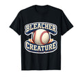 Bleacher Creature Baseball Fan Supporter T-Shirt - Trendy Graphic Unisex - T-Shirt, Sweatshirt, Hoodie