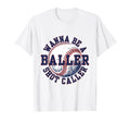 Wana Be Shot Caller Baller Baseball T-Shirt - Streetwear Style for Adults - T-Shirt, Sweatshirt, Hoodie
