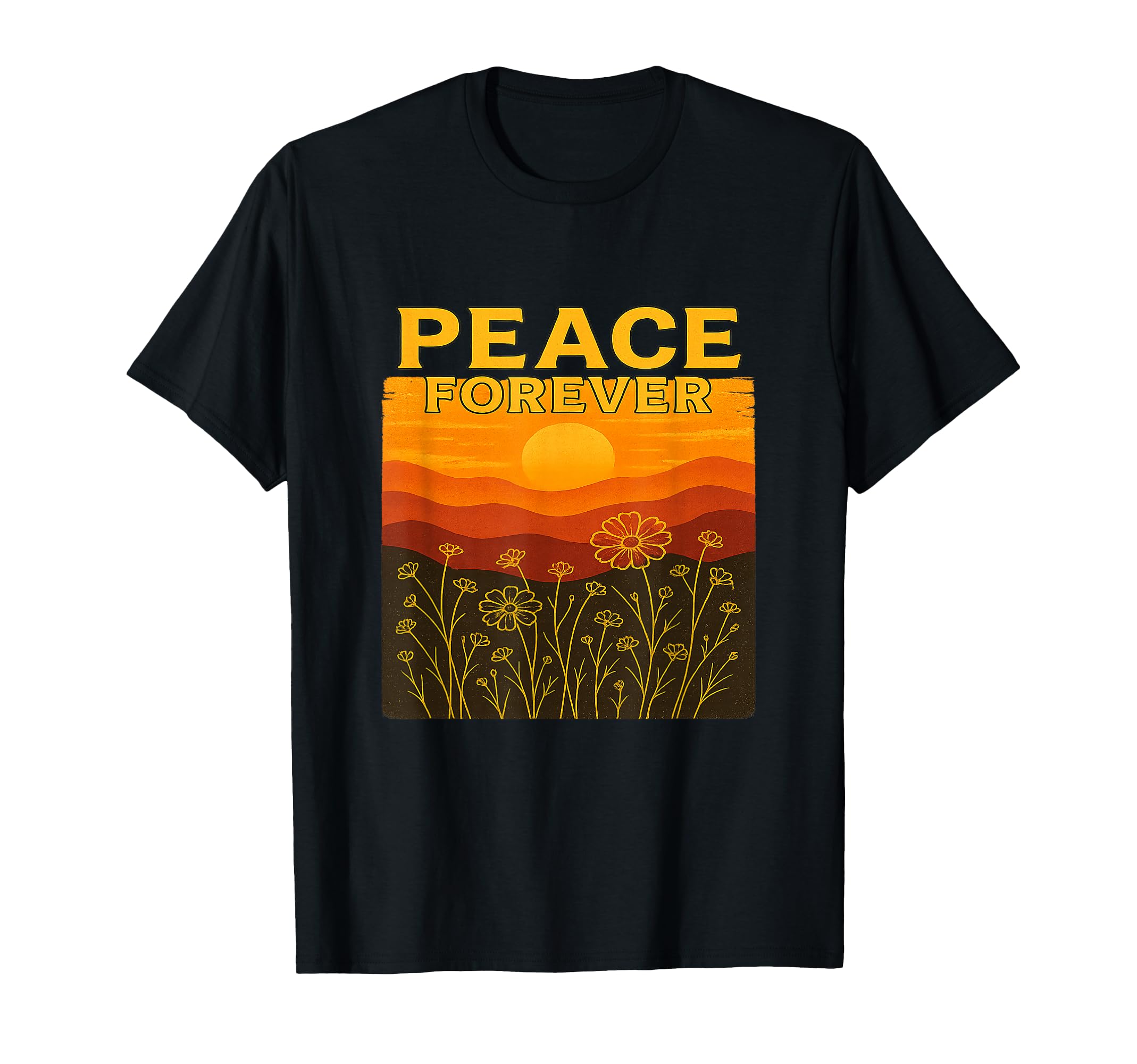 Peace Forever Sunset Flowers T-Shirt - Fun Novelty Design Men Women - T-Shirt, Sweatshirt, Hoodie