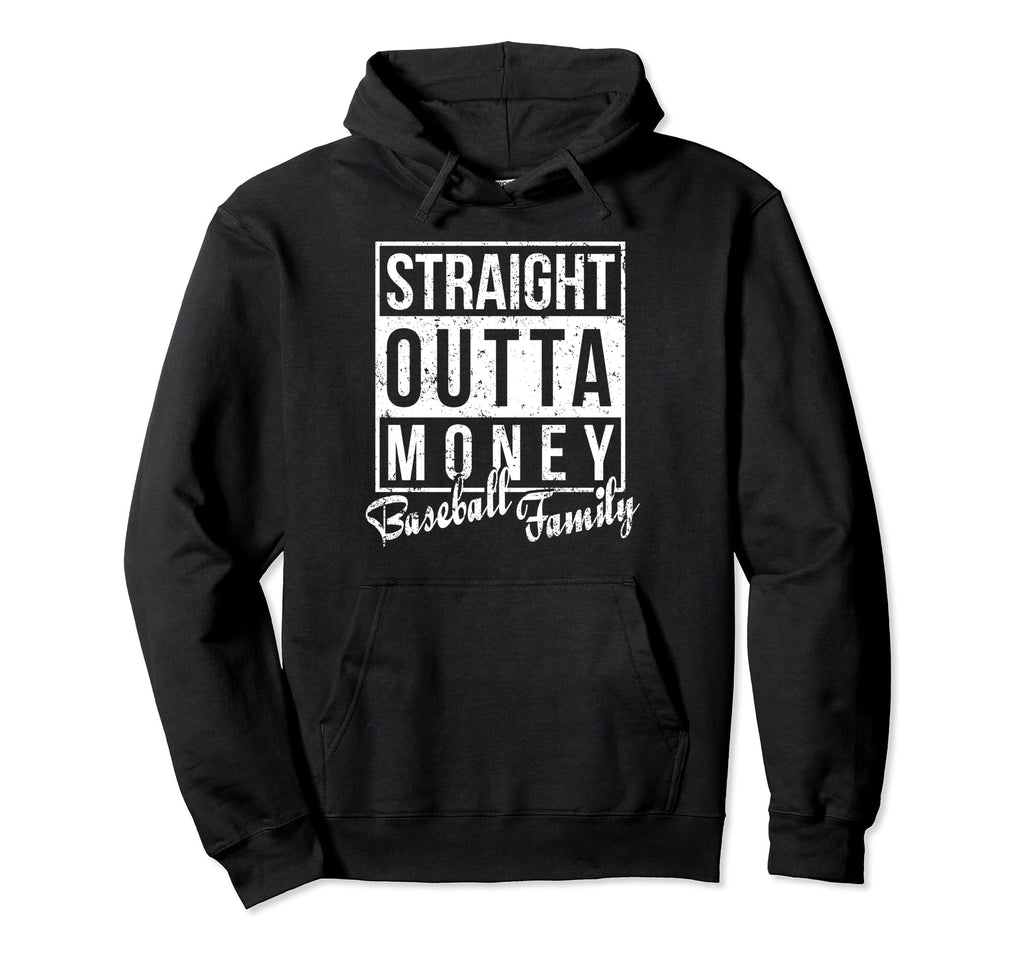 Straight Outta Money Baseball Family Hoodie - Unique Graphic for Adults - T-Shirt, Sweatshirt, Hoodie
