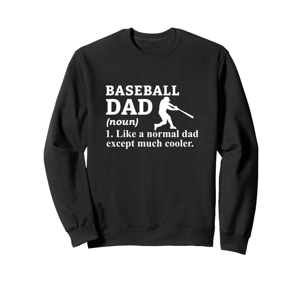 Baseball Dad Definition Baseball Father Sweatshirt - Unique Graphic Unisex - T-Shirt, Sweatshirt, Hoodie