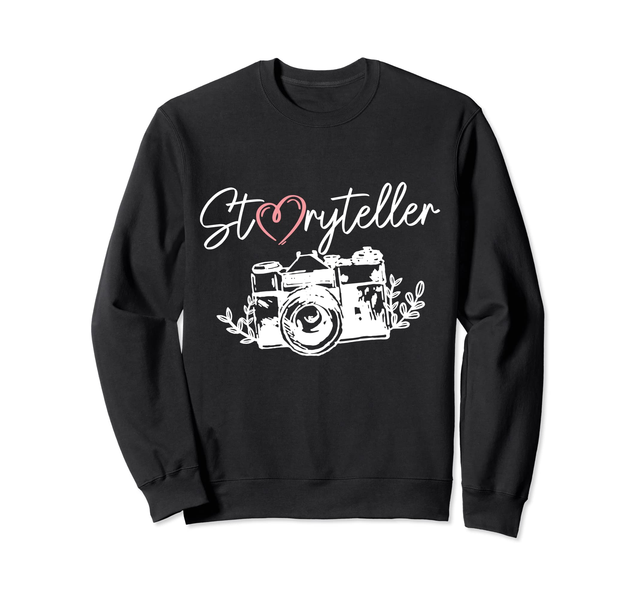 Photographer Storyteller Camera Sweatshirt - Novelty Apparel Unisex - T-Shirt, Sweatshirt, Hoodie