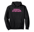 Weirdly Connected To Moon Funny Y2K Hoodie - Trendy Graphic for Adults - T-Shirt, Sweatshirt, Hoodie