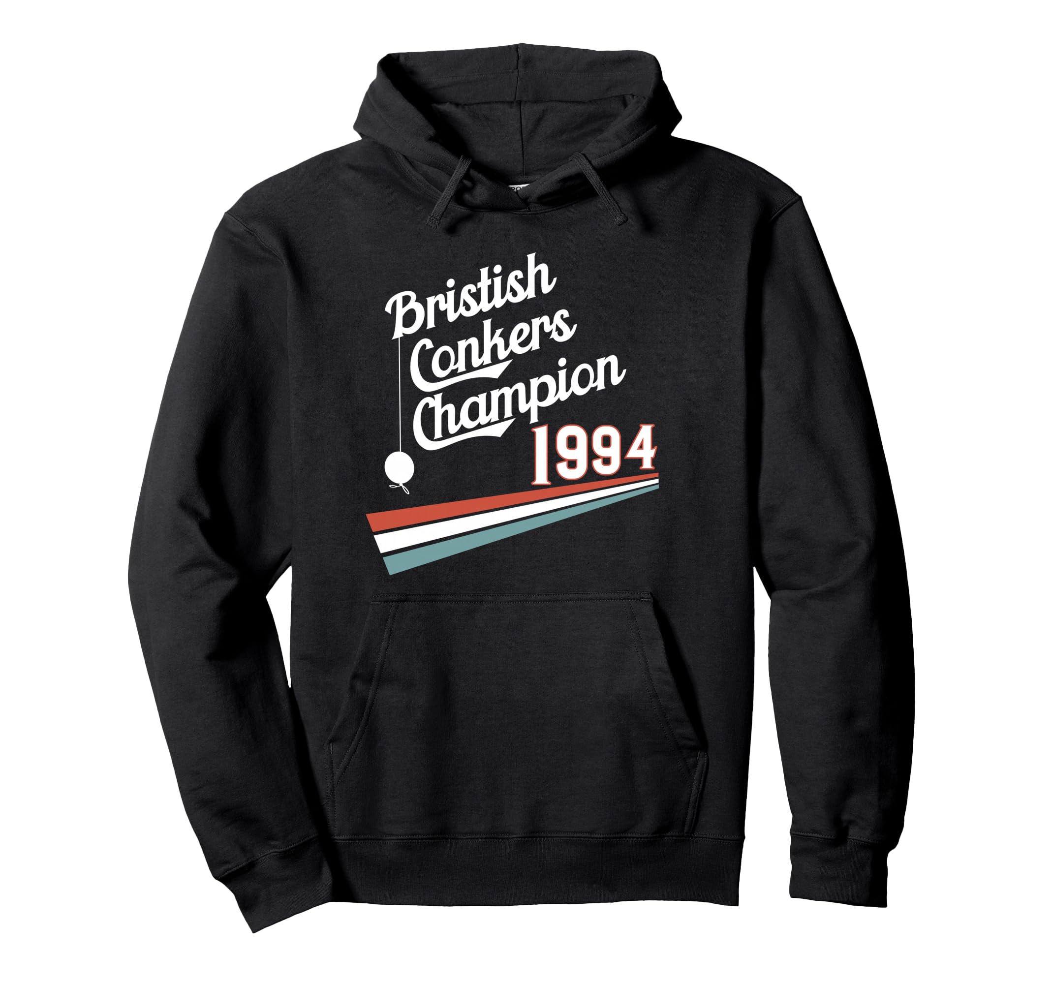 British Conkers Champion 1994 Hoodie - Fun Novelty Design Men Women - T-Shirt, Sweatshirt, Hoodie