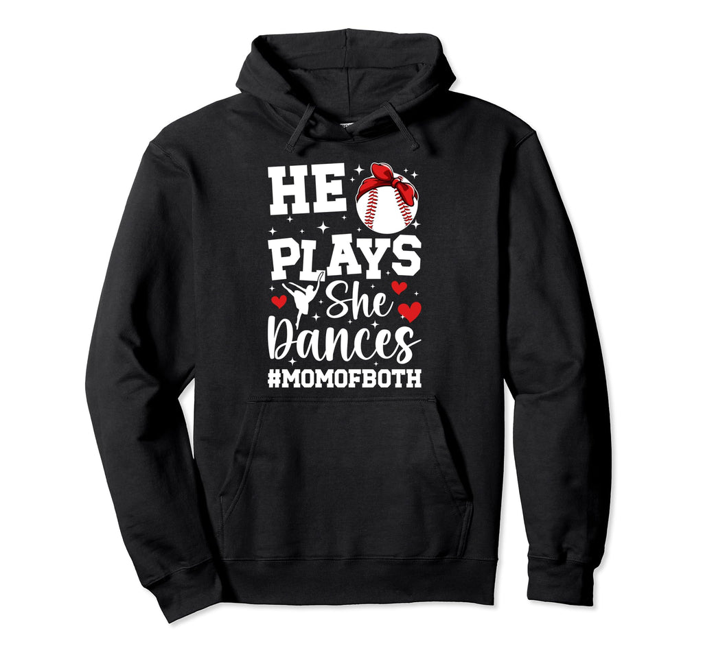 He Plays She Dances Mom Both Dance And Hoodie - Aesthetic Graphic Unisex - T-Shirt, Sweatshirt, Hoodie