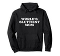 Worlds Sluttiest Mom Hot Mom Y2K Hoodie - Minimalist Print for Adults - T-Shirt, Sweatshirt, Hoodie