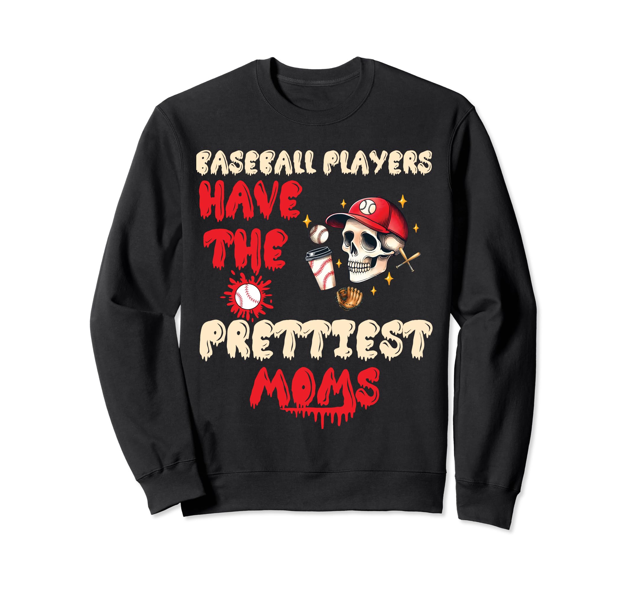 Baseball Players Have Prettiest Sweatshirt - Novelty Apparel Men Women - T-Shirt, Sweatshirt, Hoodie