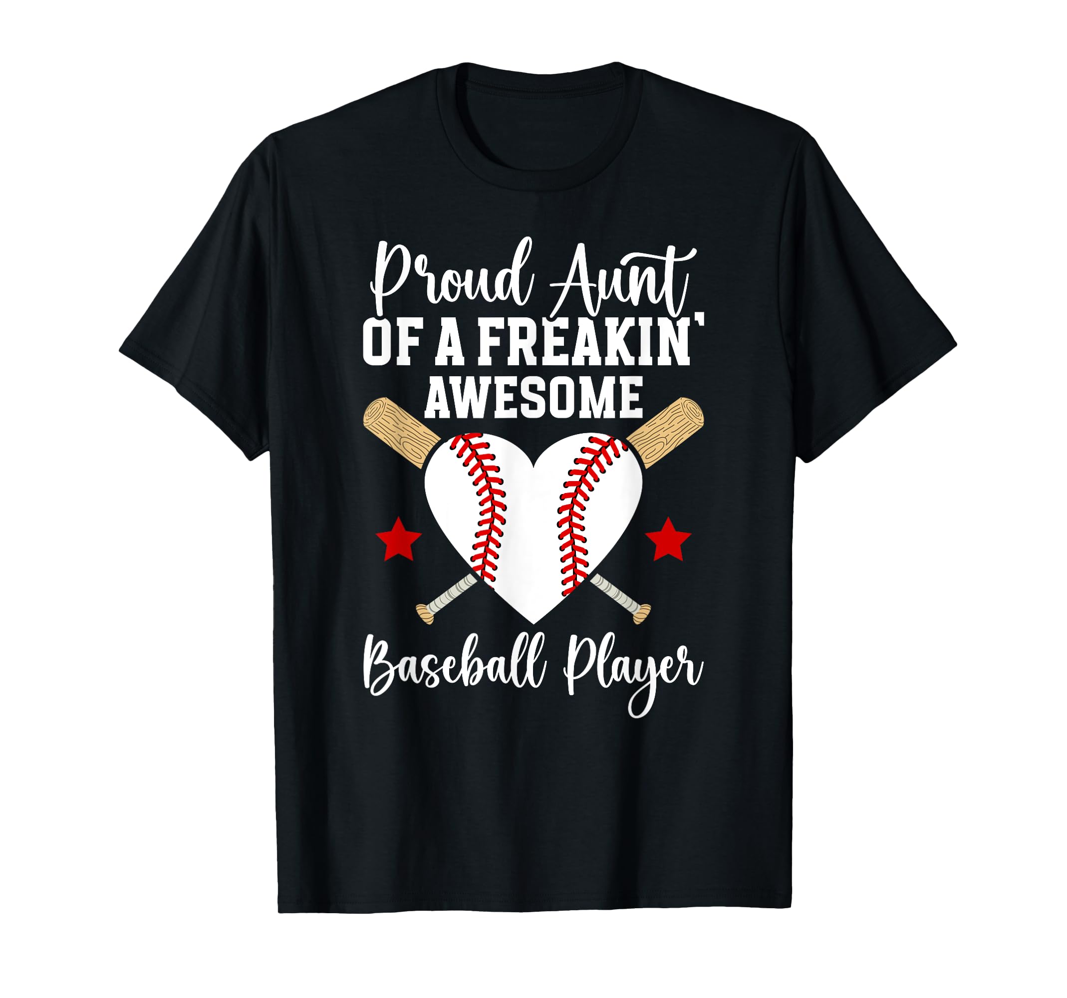 Proud Aunt Baseball Player Aunt T-Shirt - Casual Everyday Wear Unisex - T-Shirt, Sweatshirt, Hoodie