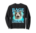 Rage Consumes Me Funny Cat Meme Sweatshirt - Fun Novelty Design Unisex - T-Shirt, Sweatshirt, Hoodie