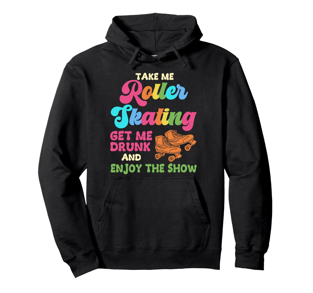 Roller Skating Skate 1970S Take Me Hoodie - Custom Art Print Men Women - T-Shirt, Sweatshirt, Hoodie