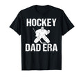 Hockey Dad Era Game Day Sports Mom T-Shirt - Fun Novelty Design Unisex - T-Shirt, Sweatshirt, Hoodie